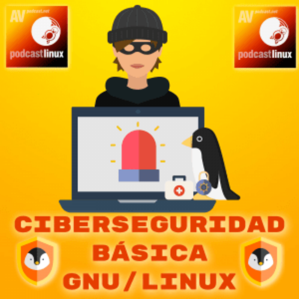 #13 Ciberseguridad Básica en GNU/Linux