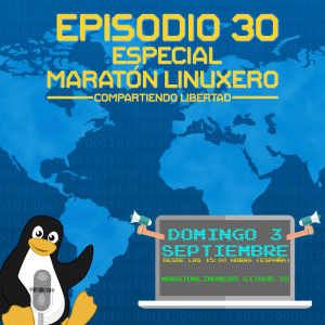 #30 Especial Maratón Linuxero