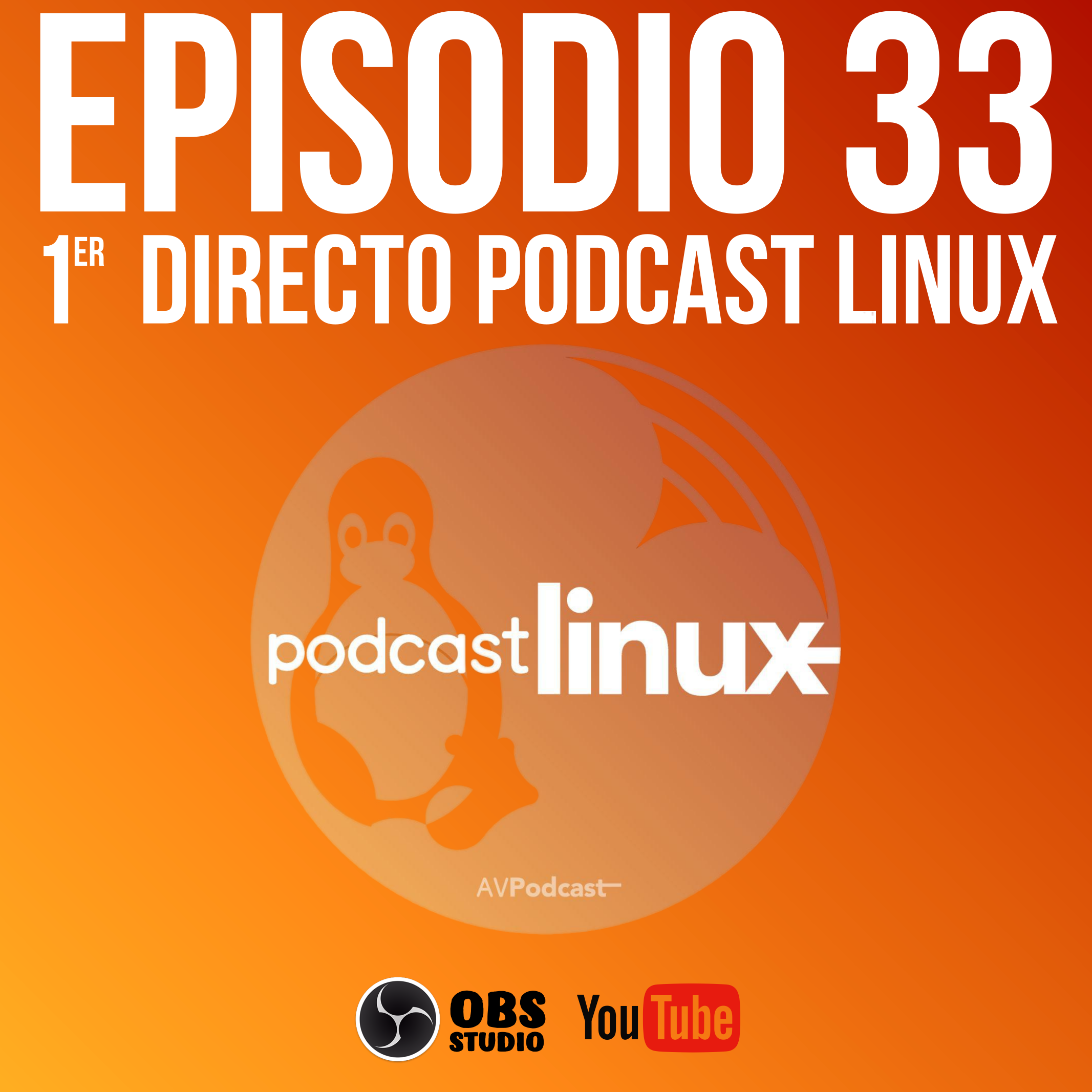 #33 1º Directo Podcast Linux