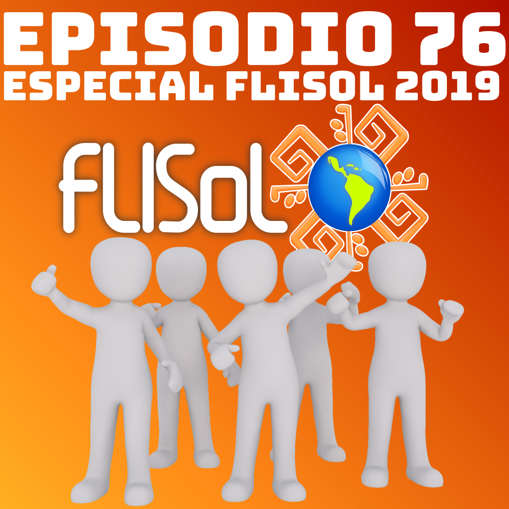 #76 Especial FLISoL 2019